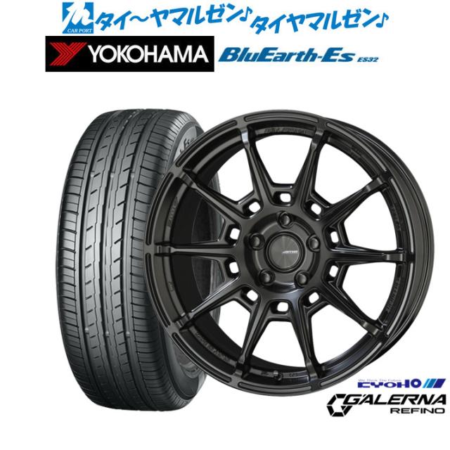 KYOHO AME ガレルナ レフィーノ 17インチ 7.0J ヨコハマ BluEarth-ES ブルーアースイーエス ES32 225/45R17 サマータイヤ ホイール4本セット