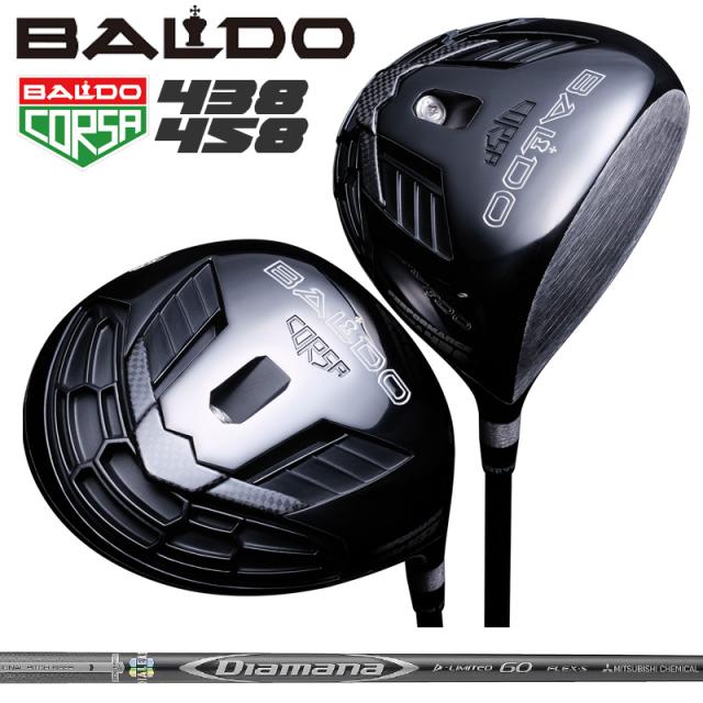 バルド コルサ 438 458 ドライバー 三菱ケミカル Diamana D-LIMITED 装着 ディアマナ BALDO CORSA PERFORMANCE DRIVER 【カスタム】【新品】 2021 パフォーマンス 地クラブ