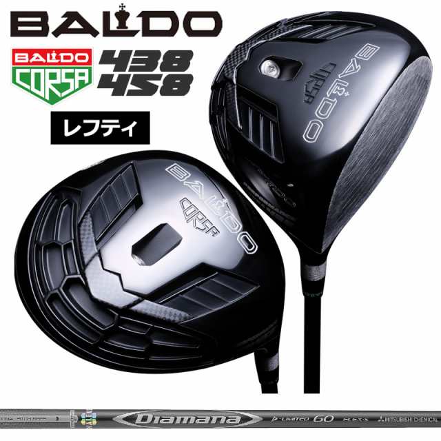 【レフティ】バルド コルサ 438 458 ドライバー 三菱ケミカル Diamana D-LIMITED 装着 ディアマナ BALDO CORSA PERFORMANCE DRIVER 【カの通販は 84,480円