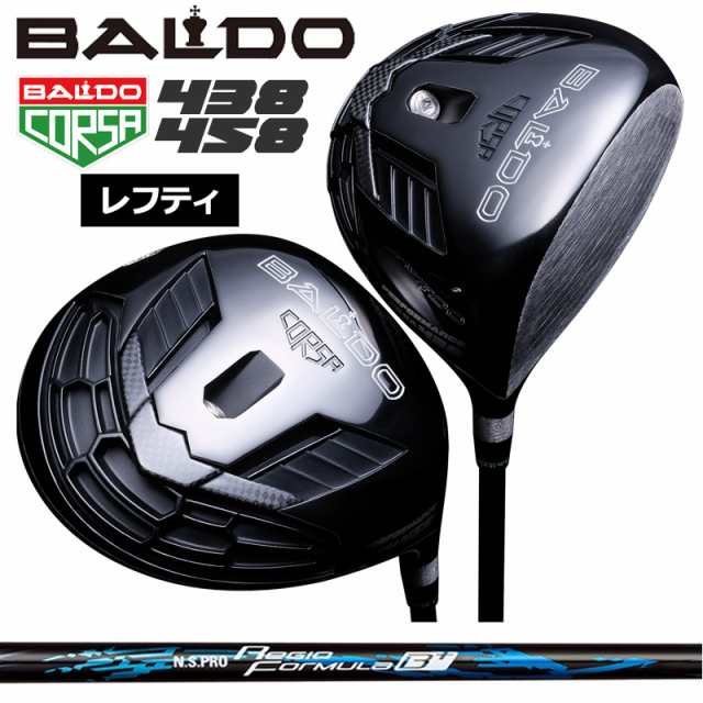 【レフティ】バルド コルサ 438 458 ドライバー 日本シャフト N.S.PRO Regio Formula B+ 装着 NS BALDO CORSA PERFORMANCE DRIVER 【カス