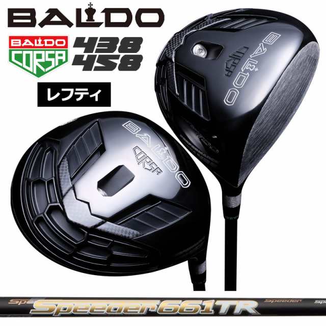 【レフティ】バルド コルサ 438 458 ドライバー Fujikura Speeder TR 装着 スピーダー BALDO CORSA PERFORMANCE DRIVER 【カスタム】【新