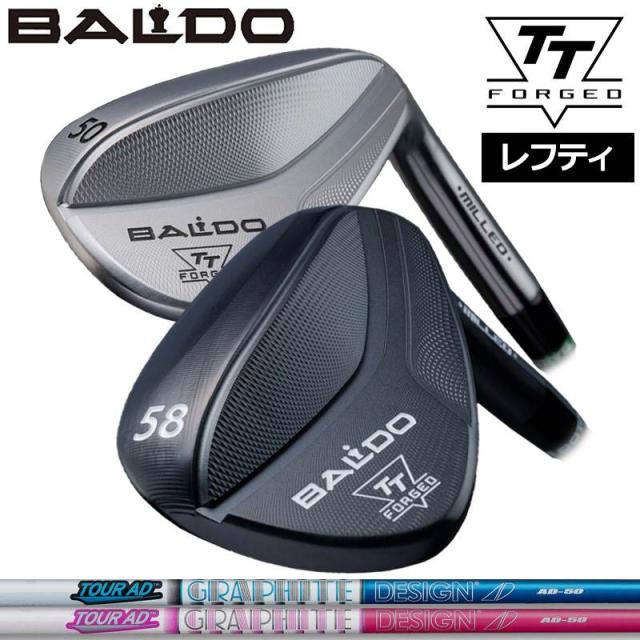 バルド レフティ 2024  TT フォージド ウェッジ グラファイトデザイン TourAD AD-50 装着 【カスタム】【新品】 BALDO FORGED MILLED WEDGE クラブ TTウェッジ TOUR SATIN BLACK
