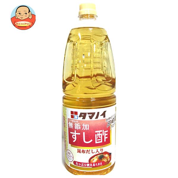 タマノイ酢 すし酢 昆布だし入り 1.8Lペットボトル×6本入｜ 送料無料 調味料 PET すし酢 昆布だし 酢 合わせ酢