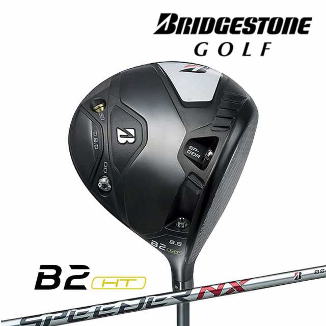 ブリヂストン ゴルフ B2HT ドライバー SPEEDER NX BS40w カーボンシャフト メンズ 右用 ゴルフ BRIDGESTONE GOLF