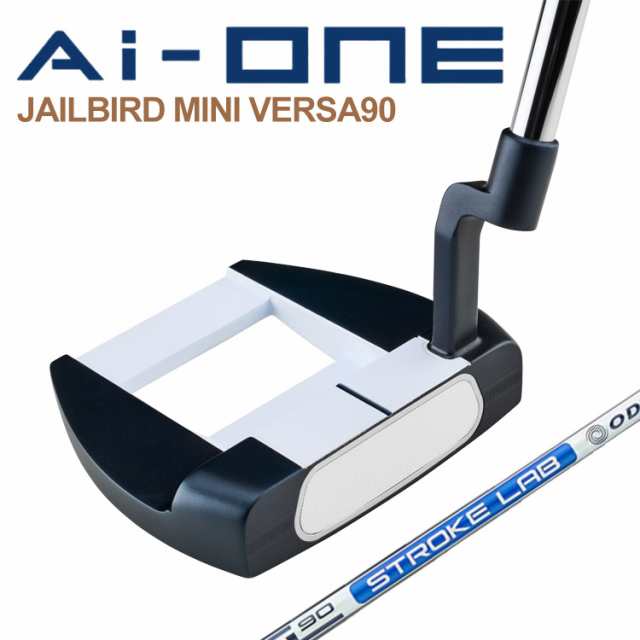 【お早目発送】オデッセイ Ai-ONE パター STROKE LAB 90 スチールシャフト JAILBIRD MINI VERSA90 CH エーアイワン ジェイルバードミニバーサ90 右用 ゴルフ 日本正規品 2025