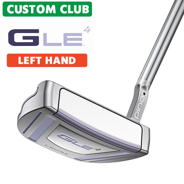 メーカーカスタム ピン G LE 4 レディース パター LOUISE ルイーズ 左用 日本正規品 PING メーカー正規カスタム