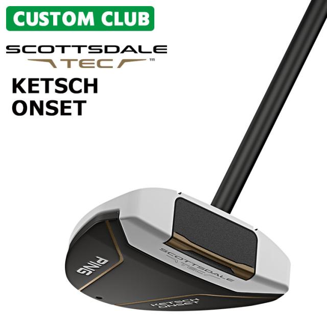 メーカーカスタム ピン SCOTTSDALE TEC スコッツデール テック パター KETSCH ONSET ケッチ オンセット メンズ 右用 日本正規品 PING 2026モデル