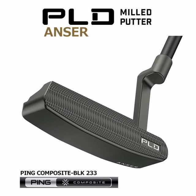 ピン PLD MILLED PUTTER ANSER PING COMPOSITE-BLK 233 シャフト ガンメタル仕上げ メンズ 右用 ピーエルディー ミルドパター アンサー