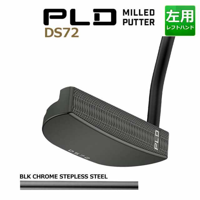 ピン PLD MILLED PUTTER DS 72 BLK CHROME STEPLESS スチールシャフト ガンメタル仕上げ メンズ 左用 ピーエルディー ミルドパター ディ