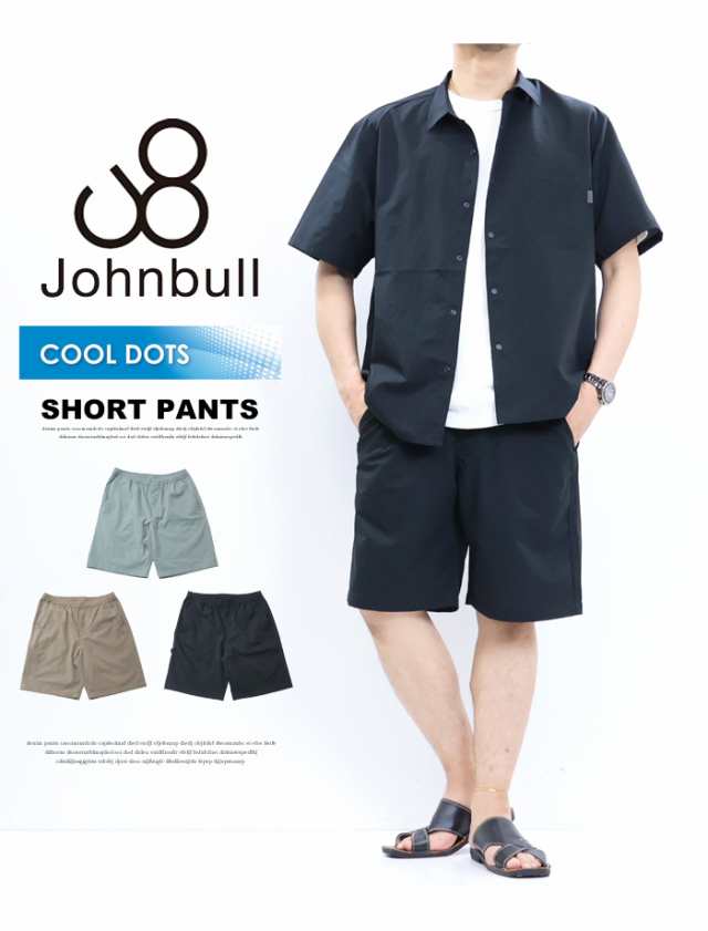 Johnbull ジョンブル COOLDOTS イージーショーツ 涼しいパンツ