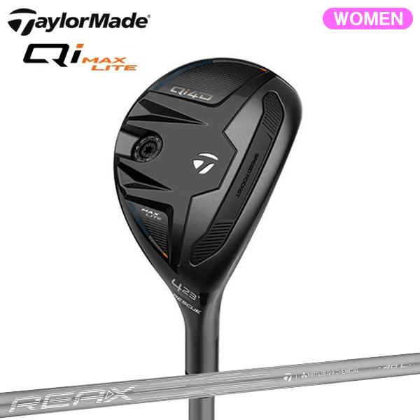 TaylorMade テーラーメイド Qi4D MAX LITE ウィメンズ レスキュー REAX 40 シャフト