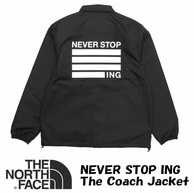 THE NORTH FACE ザ ノースフェイス NEVER STOP ING The Coach Jacket コーチジャケット NP72335  軽アウターアウトドア NEVER STOP EXPLO｜au PAY マーケット