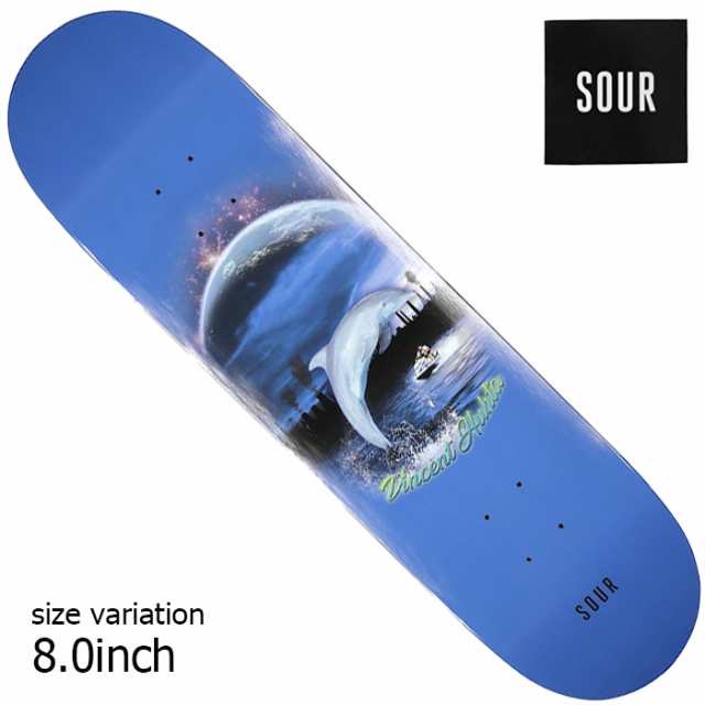 SOUR SU-23 Vinsent Dolphin 8.0inch スケートボード デッキ サワー スケボー SKATEBOARD 板