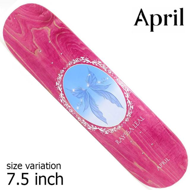 April エイプリル デッキ スケボー レイッサ Rayssa Leal-Fadinha 7.5 inch スケートボード SKATEの通販は