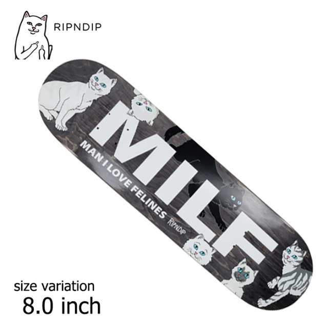 RIPNDIP スケボー デッキ リップンディップ 猫 ネコMAN I LOVE FELINES