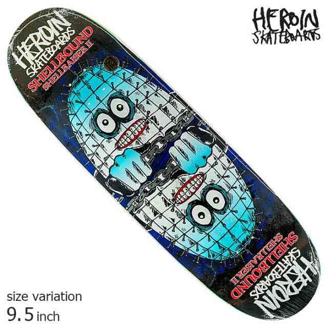 HEROIN SHELLBOUND 9.5 inch ヘロイン デッキ スケボー スケートボード SKATEBOARD ストリート 板 クルーザー -  デッキ