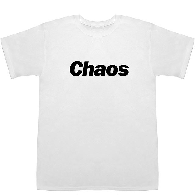 Chaos カオス 混沌 T-shirts【Tシャツ】【ティーシャツ】の通販はau
