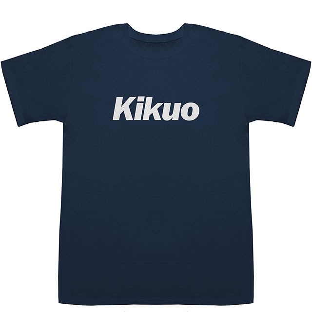 Kikuo きくお 喜久雄 菊雄 菊男 規久男 亀久夫 T-shirts【Tシャツ