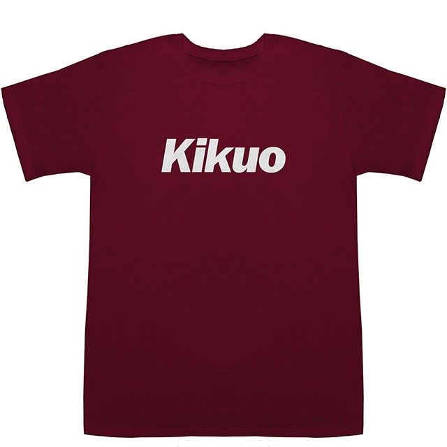 Kikuo きくお 喜久雄 菊雄 菊男 規久男 亀久夫 T-shirts【Tシャツ ...