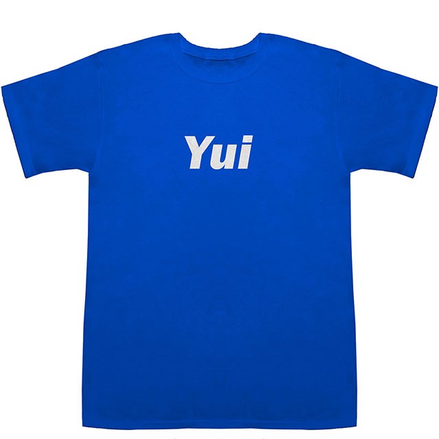 Yui ゆい 結 結衣 唯 由衣 由依 T-shirts【Tシャツ】【ティーシャツ