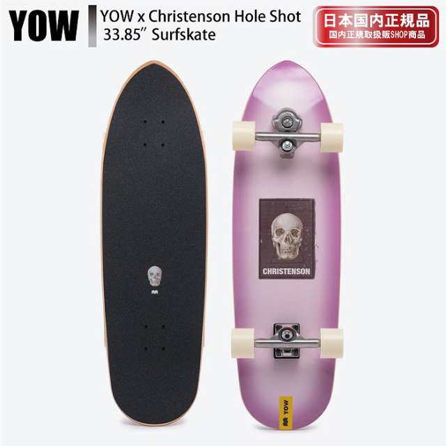 価格タイプ [国内正規品] YOW ヤウ HOLE SHOT 33.85 YOWSURFSKATE ヤウ