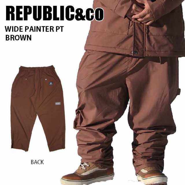 REPUBLIC&CO リパブリック ウェア WIDE PAINTER PT 23-24 BROWN メンズ パンツ スノーボード ライトウェア