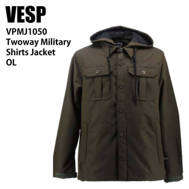 VESP べスプ VPMJ1050 Twoway Military Shirts Jacket OL 24-25 ウエア メンズ ユニセックス ジャケット スノーボード