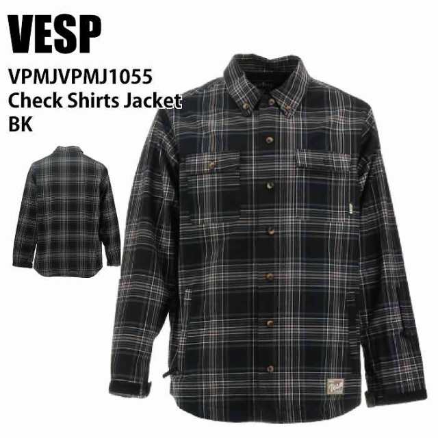 VESP べスプ VPMJ1055 Check Shirts Jacket BK 24-25 ウエア メンズ ユニセックス ジャケット スノーボード