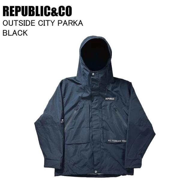 REPUBLIC&CO リパブリック OUTSIDE CITY PARKA アウトサイドシティパーカー BLACK スノーボード ウェア ジャケット