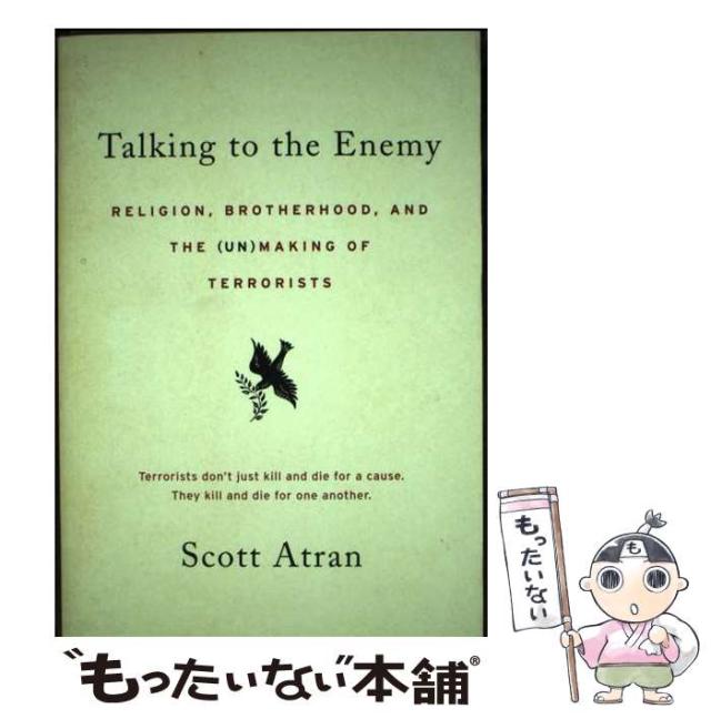 中古】 Talking to the Enemy： Religion， Brotherhood、 and