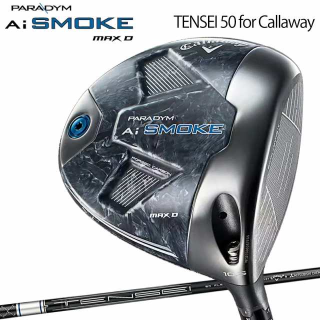 キャロウェイ パラダイム エーアイ スモーク マックス Dドライバー TENSEI PRO BLUE 1K 50 カーボンシャフト 「CALLAWAY PARADYM AI SMOK