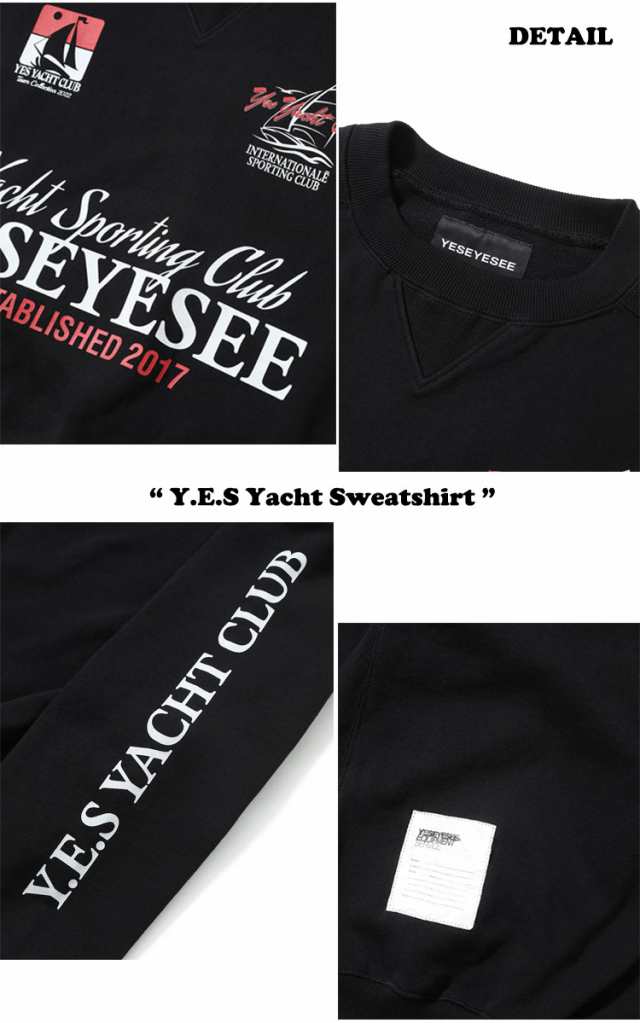 イェスアイシー トレーナー YESEYESEE Y.E.S Yacht Sweatshirt イェス