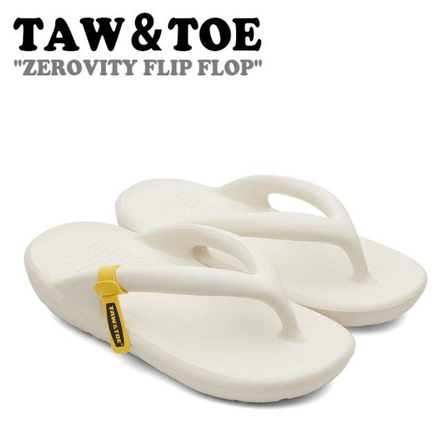 トー＆トー サンダル TAW＆TOE ZEROVITY FLIP FLOP ゼロビティ フリップ フロップ OFF WHITE オフホワイト Z-FF-OWAJ シューズの通販は 8,512円