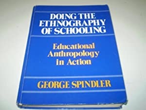 Doing the Ethnography of Schooling: Educational Anthropology in Action(中古品)