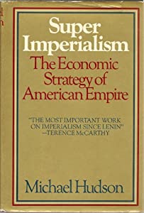 Super Imperialism: The Economic Strategy of American Empire(中古品)