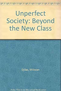 Unperfect Society: Beyond the New Class(中古品)