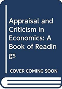 Appraisal and Criticism in Economics: A Book of Readings(中古品)