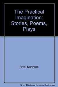The Practical Imagination: Stories  Poems  Plays(中古品)