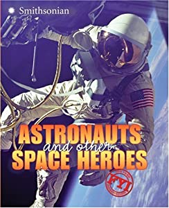 Astronauts and Other Space Heroes FYI(中古品)