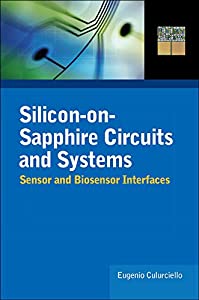 Silicon-on-Sapphire Circuits and Systems: Sensor and Biosensor Interfaces(中古品)
