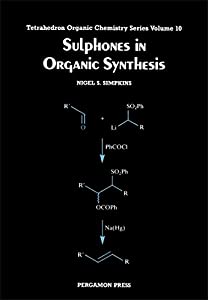 Sulphones in Organic Synthesis (Tetrahedron Organic Chemistry Series)(中古品)の通販は
