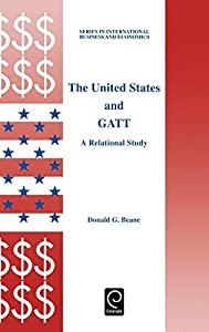 The United States and Gatt: A Relational Study (International Business and Economics)(中古品)