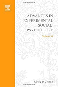 Advances in Experimental Social Psychology  Volume 34(中古品)