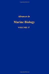 ADVANCES IN MARINE BIOLOGY VOL. 17 APL  Volume 17(中古品)の通販は