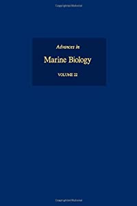 ADVANCES IN MARINE BIOLOGY VOL. 22 APL  Volume 22(中古品)