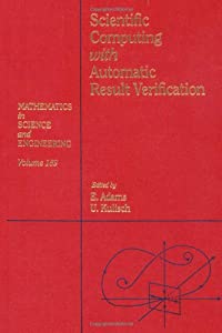 Scientific computing with automatic result verification  Volume 189 (Mathematics in Science and Engineering)(中古品)