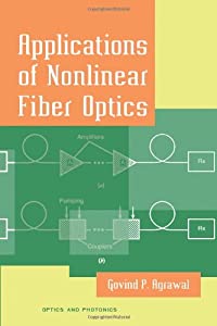 Applications of Nonlinear Fiber Optics (Optics &amp; Photonics Series)(中古品)