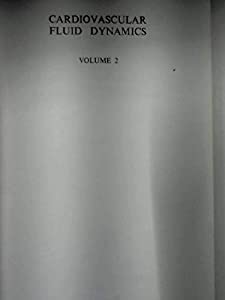 Cardiovascular Fluid Dynamics: v. 2(中古品)