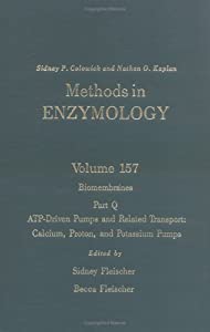Biomembranes  Part Q: ATP-Driven Pumps and Related Transport: Calcium  Proton  and Potassium Pumps (Volume 157) (Methods