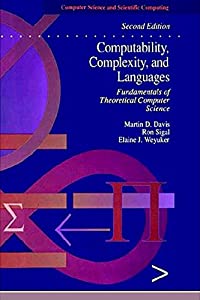 Computability  Complexity  and Languages: Fundamentals of Theoretical Computer Science (Computer Science and Scientific